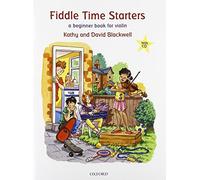 Fiddle Time Starters + CD: A beginner book for violin by Kathy Blackwell David Blackwell(2012-07-30)