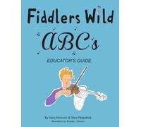 Fiddlers Wild ABC's Educators Guide: Teach beginner Violin with confidence | Violin Lessons for 4-6 | Fun Fiddle Activities,Rhythm Games & Step by ... Wild Workbook (Fiddlers Wild Beginner Fiddle)