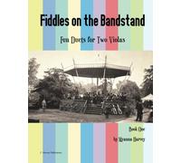 Fiddles on the Bandstand, Fun Duets for Two Violas, Book One