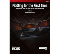 Fiddling for the First Time: Featuring Oats, Peas, and Beans and Boil Them Cabbage Down, Conductor Score & Parts (Highland/Etling String Orchestra - Performanceplus+)