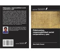 Fideicomiso, responsabilidad social corporativa y paz