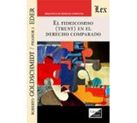 Fideicomiso (trust) En El Derecho Comparado