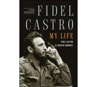 Fidel Castro: My Life: A Spoken Autobiography