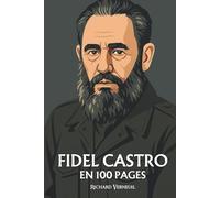 Fidel Castro: ses plus grands exploits en 100 pages