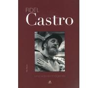 Fidel castro: Una Vida en Imágenes (Biografías de...)