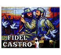 FIDEL CASTRO (Wandkalender 2026 DIN A3 quer), CALVENDO Monatskalender: Plakate, Fotos und Gemälde von Fidel Castro in Havanna
