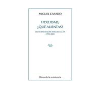 Fidelidad, ¿qué alientas?: Lecturas de José-Miguel Ullán (1994-2022): 30 (Paralajes)