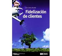 Fidelización de clientes (Libros profesionales)