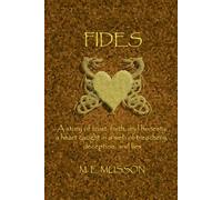 FIDES: A story of trust, faith, and honesty, a heart caught in a web of treachery, deception and lies (The Celtic-Roman Collection)