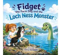 Fidget the Farm Dog and The Loch Ness Monster