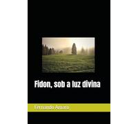 Fidon, sob a luz divina