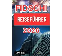 FIDSCHI REISEFÜHRER 2026