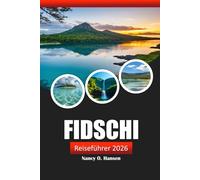 Fidschi Reiseführer 2026: Praktischer Tipp für Strände, kulturelle Erlebnisse, lokale Küche und Inselabenteuer