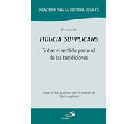 Fiducia supplicans: Sobre el sentido pastoral de las bendiciones (Encíclicas y Documentos)