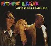Fiebre Latina - Volvamos a Comenzar