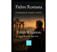Fiebre Romana: Una historia de cortesía y traición (Edith Wharton)