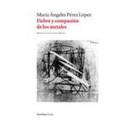 Fiebre y compasión de los metales