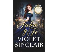 Fiebre y Fe: Children of Scandal:UNA ENFERMERA IRLANDESA, UN CIRUJANO DISTINGUIDO: UN ROMANCE HISTÓRICO VICTORIANO (American Heiresses - Spanish Editions)
