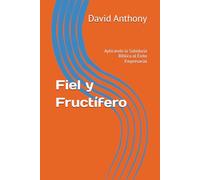 Fiel y Fructífero: Aplicando la Sabiduría Bíblica al Éxito Empresarial