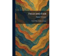 Field and Fair: Travels With a Donkey in Ireland