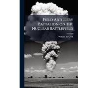 Field Artillery Battalion on the Nuclear Battlefield