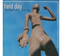 Field Day - Dawn of a New Day