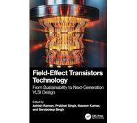 Field-Effect Transistors Technology: From Sustainability to Next-Generation VLSI Design