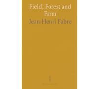 Field, Forest and Farm: Things Interesting to Young Nature-Lovers, Including Some Matters of Moment to Gardeners and Fruit-Growers