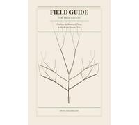 Field Guide For Meditation: Finding the Beautiful Thing in the World Around You
