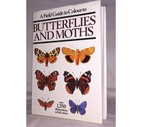 Field Guide in Colour to Butterflies and Moths
