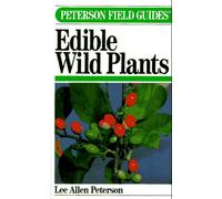 Field Guide to Edible Wild Plants of Eastern and Central North America (Peterson Field Guides)