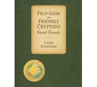 Field Guide to Friendly Cryptids: Forest Friends
