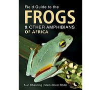 Field Guide to Frogs and Other Amphibians of Africa (Field Guide series)