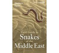 Field Guide to Snakes of the Middle East (Bloomsbury Naturalist)