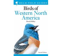 Field Guide to the Birds of Western North America: Second Edition (Helm Field Guides)