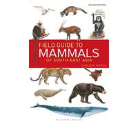 Field Guide to the Mammals of South-east Asia 2nd Edition [Idioma Inglés]