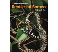 Field Guide to the Reptiles of Borneo