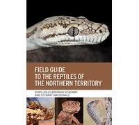 Field Guide to the Reptiles of the Northern Territory