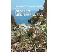 Field Guide to the Wildflowers of the Western Mediterranean, Second edition
