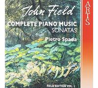 Field, J. - John Field: Complete Piano Music: Sonatas