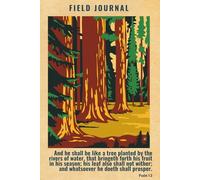 Field Journal- KJV Scripture Lined Journal for Men (Forest Edition): Notebook for Bible Study, Sermon Notes, Prayer Requests, Nature Journaling & Everyday Writing