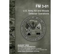 Field Manual FM 3-01 U.S. Army Air and Missile Defense Operations August 2025