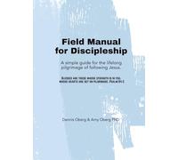 Field Manual for Discipleship: A simple guide for the lifelong pilgrimage of following Jesus.