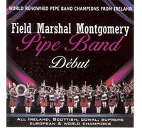 Field Marshall Montgomery Pipe Band - Debut