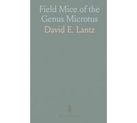 Field Mice of the Genus Microtus: Where they live, how they damage crops, and practical steps to prevent losses