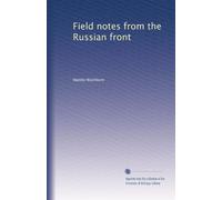 Field notes from the Russian front