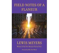 Field Notes of a Flaneur