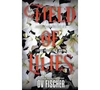 Field of Lilies: A Curvy Girl Dark Suspense Romance: 2 (Bouquet of Lies Duet)