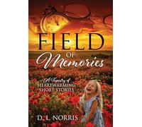 Field of Memories: A Tapestry of Heartwarming Short Stories