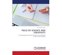 Field of Science and Creativity: For development, one must strive in the field of science and creativity